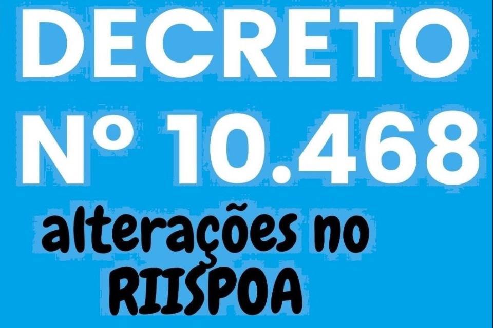 Imagem O DECRETO 10.468 ATUALIZA O RIISPOA