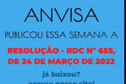 Imagem RESOLUÇÃO - RDC Nº 655, DE 24 DE MARÇO DE 2022