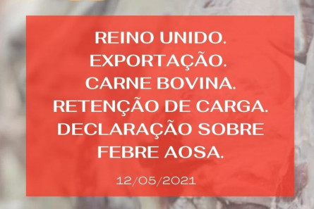 Imagem : URGENTE. Reino Unido. Exportação. Carne bovina. Retenção de carga. Declaração sobre Febre Aosa.