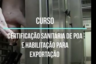 Imagem TRECHO DO CURSO CERTIFICAÇÃO SANITÁRIA DE PRODUTOS DE ORIGEM ANIMAL E HABILITAÇÃO PARA EXPORTAÇÃO - FORMAS DE HABILITAÇÃO